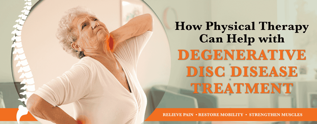 How Physical Therapy Can Help with Degenerative Disc Disease Treatment