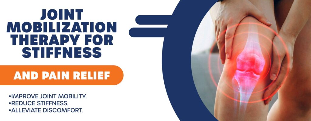 Joint Mobilization Therapy for Stiffness and Pain Relief